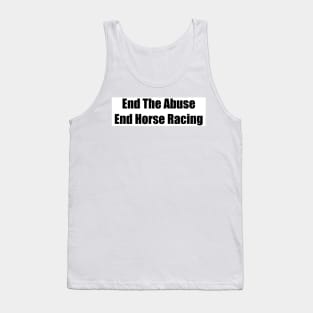 End Horse Racing Tank Top